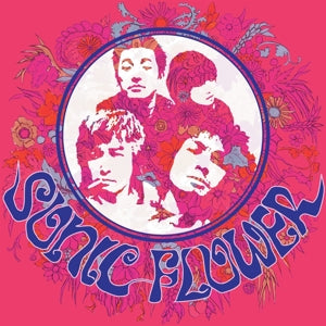 Sonic Flower – Sonic Flower (1LP, farbiges Vinyl)