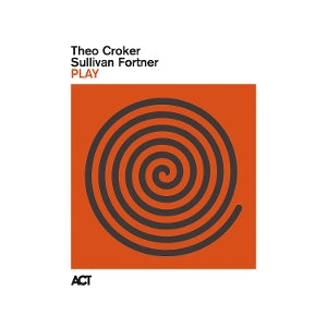 Croker, Theo & Sullivan Fortner – Play vinyl