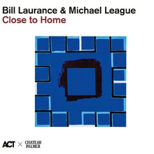 Laurance, Bill & Michael League – Palmer Edition Iv: Close To Home cd