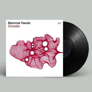 Mammal Hands – Circadia vinyl