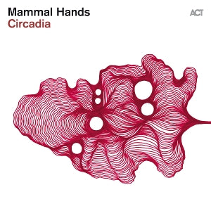 Mammal Hands – Circadia (1 CD)
