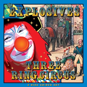 Explosives – Three Ring Circus (2CD)