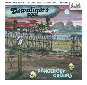 Downliners Sect – Dangerous Ground (1LP Vinyl)