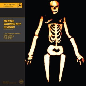 Uniform & the Body – Mental Wounds Not Healing (1LP Vinyl)