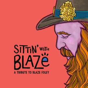 V/A – Sittin'with Blaze (A Tribute To Blaze Foley) vinyl