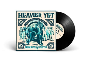 Seun Kuti & Egypt 80 – Heavier Yet (Lays the Crowless Head) vinyl