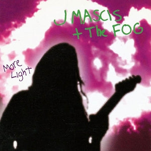J Mascis & the Fog – More Light vinyl