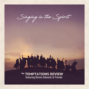 Temptations Review Feat Dennis Edwards & Friends – Singing In the Spirit cd