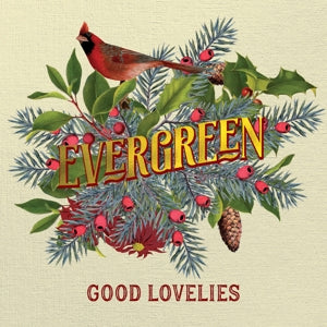 Good Lovelies – Evergreen (1LP, Coloured Vinyl)
