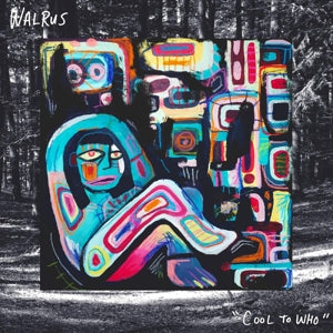 Walrus – Cool To Who (1CD)
