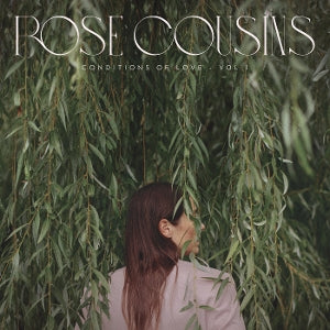 Rose Cousins – Conditions of Love - Vol. 1 (1 CD)