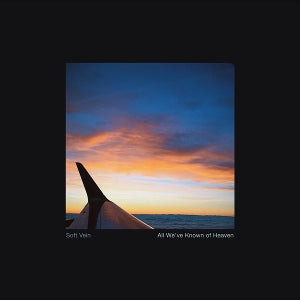 Soft Vein – All We've Known of Heaven (1CD)