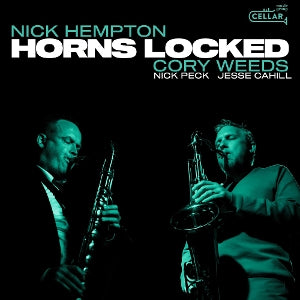 Nick Hempton & Cory Weeds – Horns Locked (1CD)