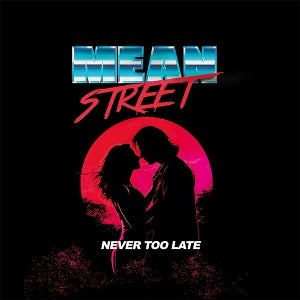 Mean Street – Never Too Late (1 CD)