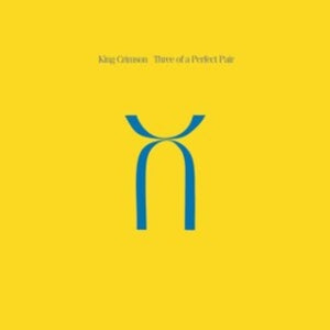 King Crimson – Three of a Perfect Pair vinyl