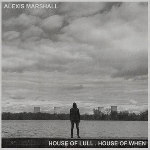 Alexis Marshall – House of Lull . House of When (1CD)