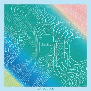 No Vacation – Phasing (1LP, Coloured Vinyl)