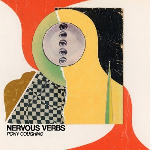 Nervous Verbs – Pony Coughing vinyl