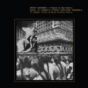 Ethnic Heritage Ensemble W. Fareed Haque – Spirit Gatherer - Hommage à Don Cherry (1 CD)