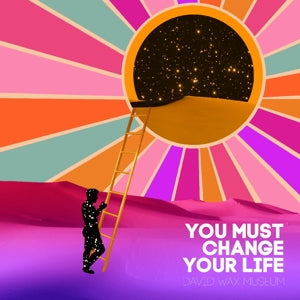 David Wax Museum – You Must Change Your Life cd