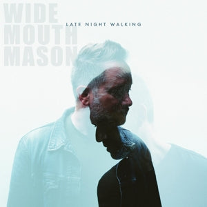 Wide Mouth Mason – Late Night Walking (1LP Vinyl)