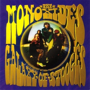 Monoxides – Galaxy of Stooges vinyl