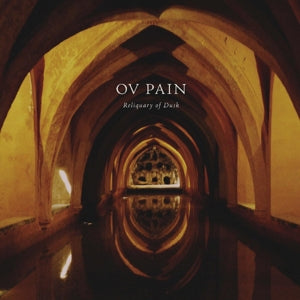 Ov Pain – Reliquary of Dusk (1LP Vinyl)