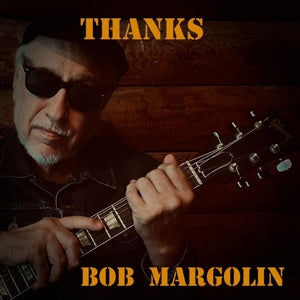 Bob Margolin – Thanks (1CD)