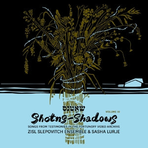 Zisl Slepovitch Ensemble & Sasha Lurje – Shotns - Shadows vinyl