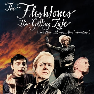 Fleshtones – It's Getting Late (...and More Songs About Werewolves) (1CD)