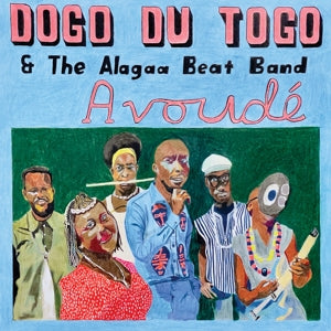 Dogo Du Togo & the Alagaa Beat Band – Avoude vinyl