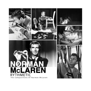 Norman McLaren – Rythmetic: the Compositions of Norman McLaren (1CD)
