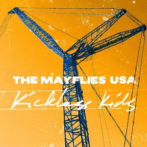 Mayflies Usa – Kickless Kids (1CD)