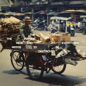 Armed – The Future is Here and Everything Needs To Be Destroyed (1LP Vinyl)
