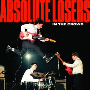 Absolute Losers – In the Crowd cd