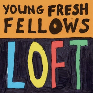 Young Fresh Fellows – Loft vinyl