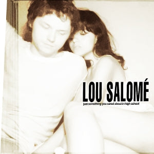 Lou Salome – Just Something You Cared About In High School cd