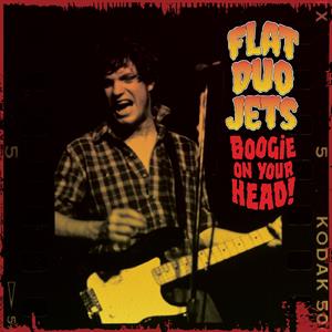 Flat Duo Jets – Boogie On Your Head! cd