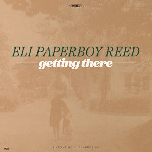 Reed, Eli Paperboy – Getting There (1LP Vinyl)
