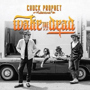 Prophet, Chuck – Wake the Dead (1LP Vinyl)