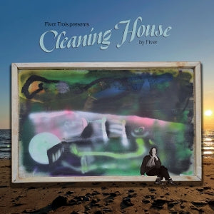 Fiver – Fiver Trois Presents Cleaning House (1LP Vinyl)