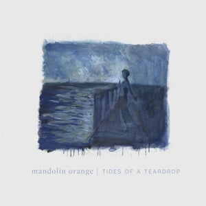 Mandolin Orange – Tides of a Teardrop (1 CD)