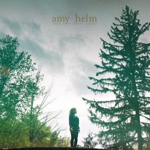 Amy Helm – This Too Shall Light vinyl