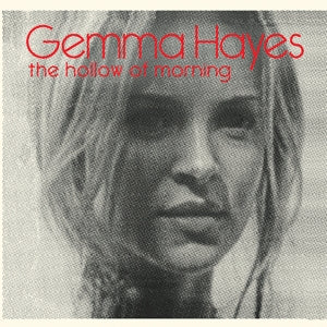 Hayes, Gemma – Hollow of Morning cd