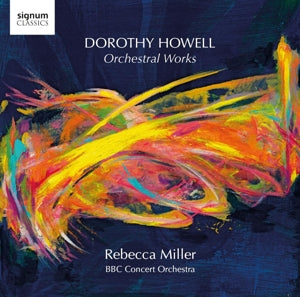Miller, Rebecca & Bbc Concert Orchestra – Dorothy Howell Orchestral Works cd