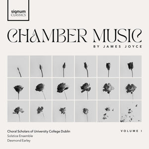 Choral Scholars of University College Dublin – James Joyce Chamber Music Vol. I. (1CD)