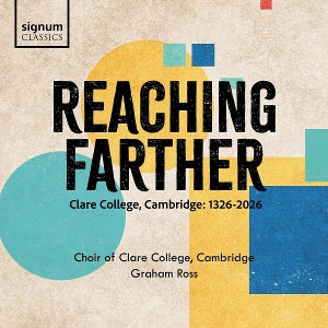 Choir of Clare College Cambridge – Reaching Farther (1 CD)