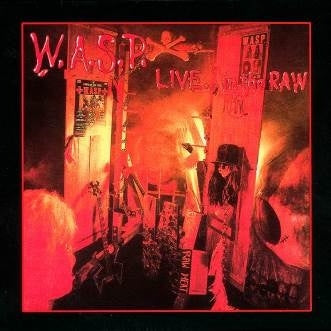 W.A.S.P. – Live... In the Raw cd
