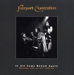 Fairport Convention – It All Came Round Again – Onstage & On Air (1982–90) (12 CDs, Boxset)