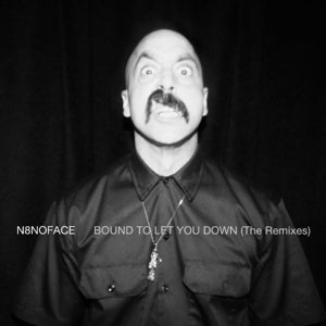 N8noface – Bound To Let You Down (1LP Vinyl)